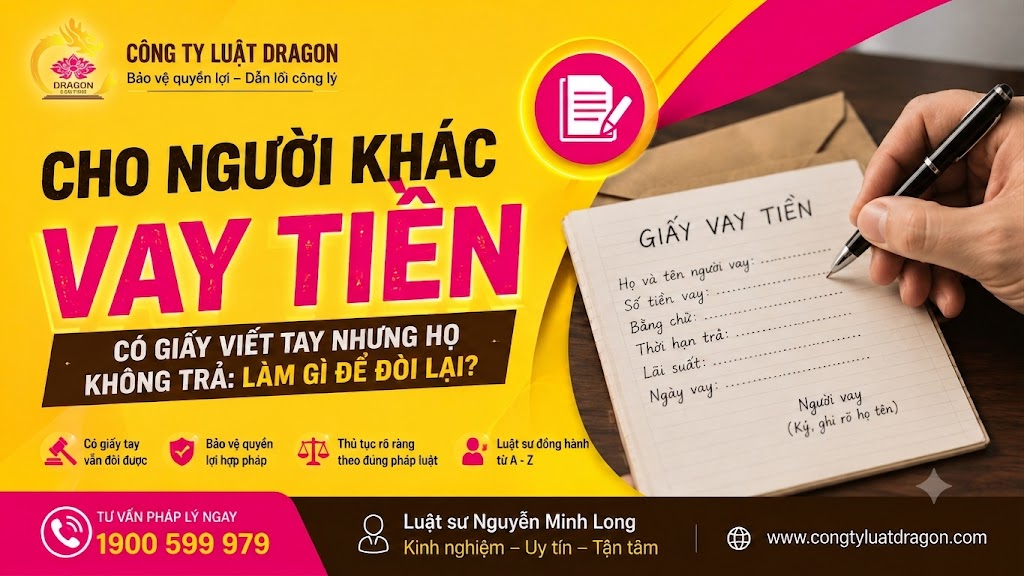 Cho người khác vay tiền, có giấy viết tay nhưng họ không trả: Làm gì để đòi lại?